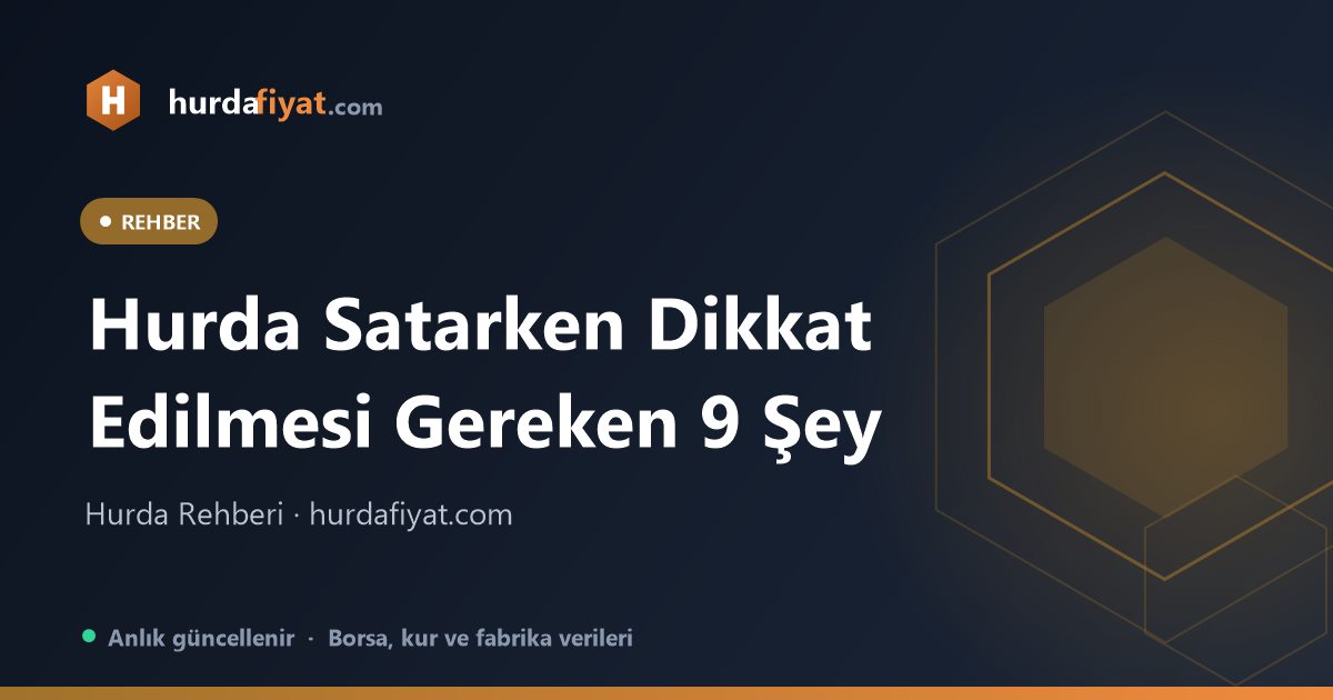 Hurda Satarken Dikkat Edilmesi Gereken 9 Şey